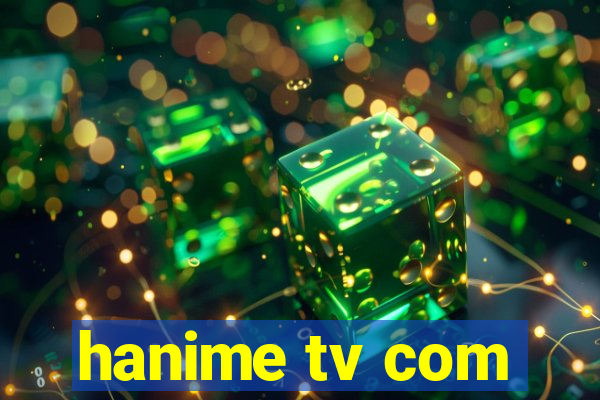 hanime tv com